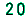 20